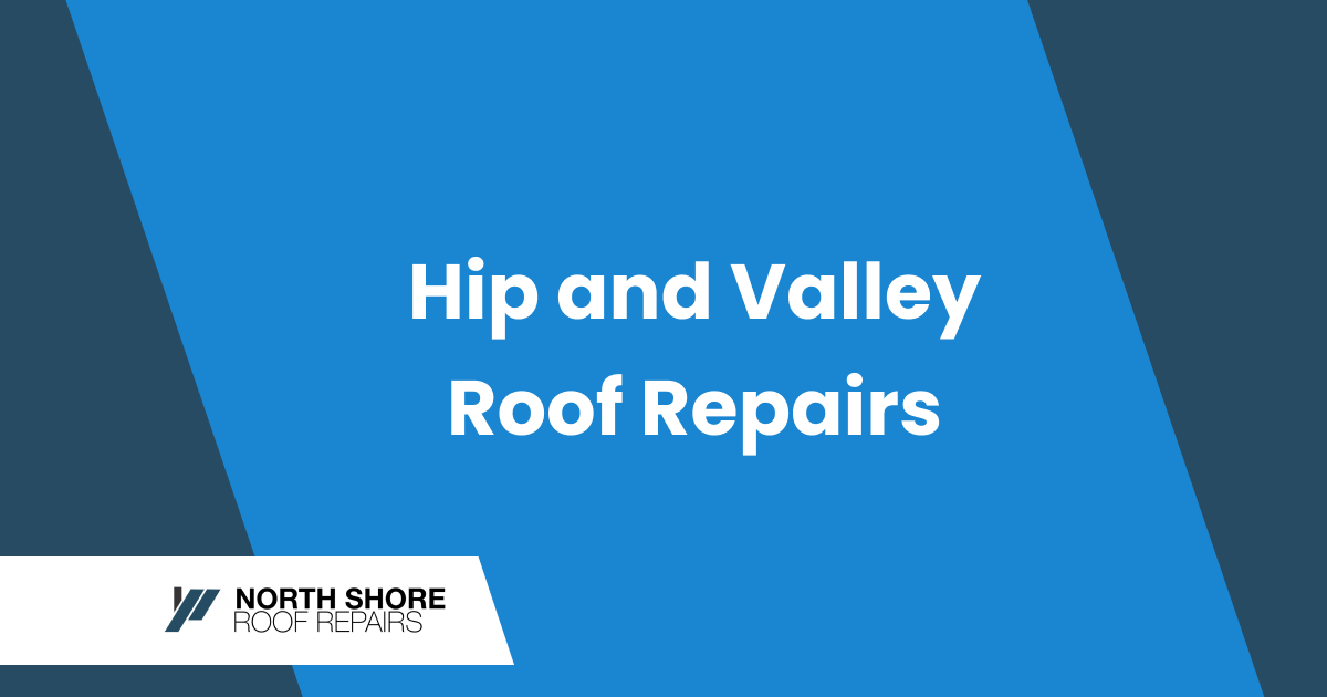 Featured image for “Hip and Valley Roof Repairs: Common Issues and Solutions”